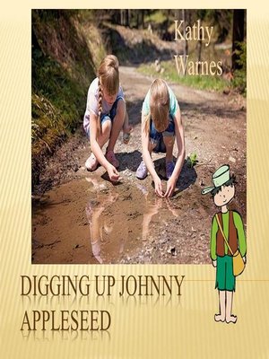 cover image of Digging Up Johnny Appleseed